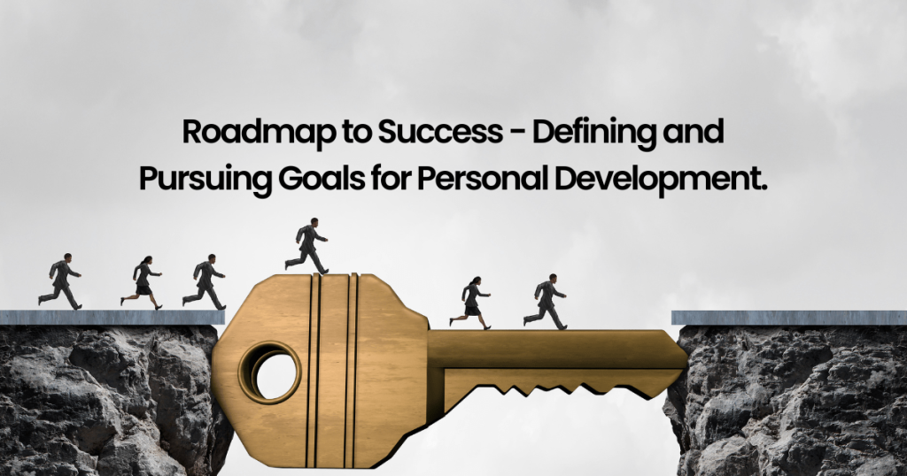 Pursuing Goals for Personal Development