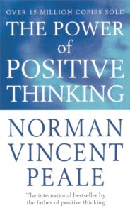 "The Power of Positive Thinking" by Norman Vincent Peale