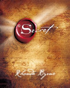 "The Secret" by Rhonda Byrne